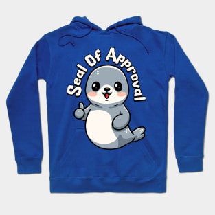 Seal Of Approval! Cute Seal Pun Hoodie